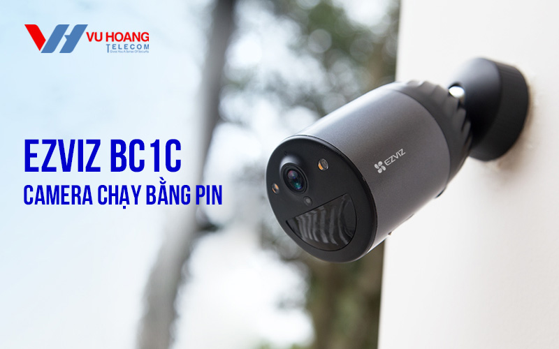 EZVIZ BC1C: Camera Wifi Dùng Pin Sạc Lại – Sự An Tâm Toàn Diện