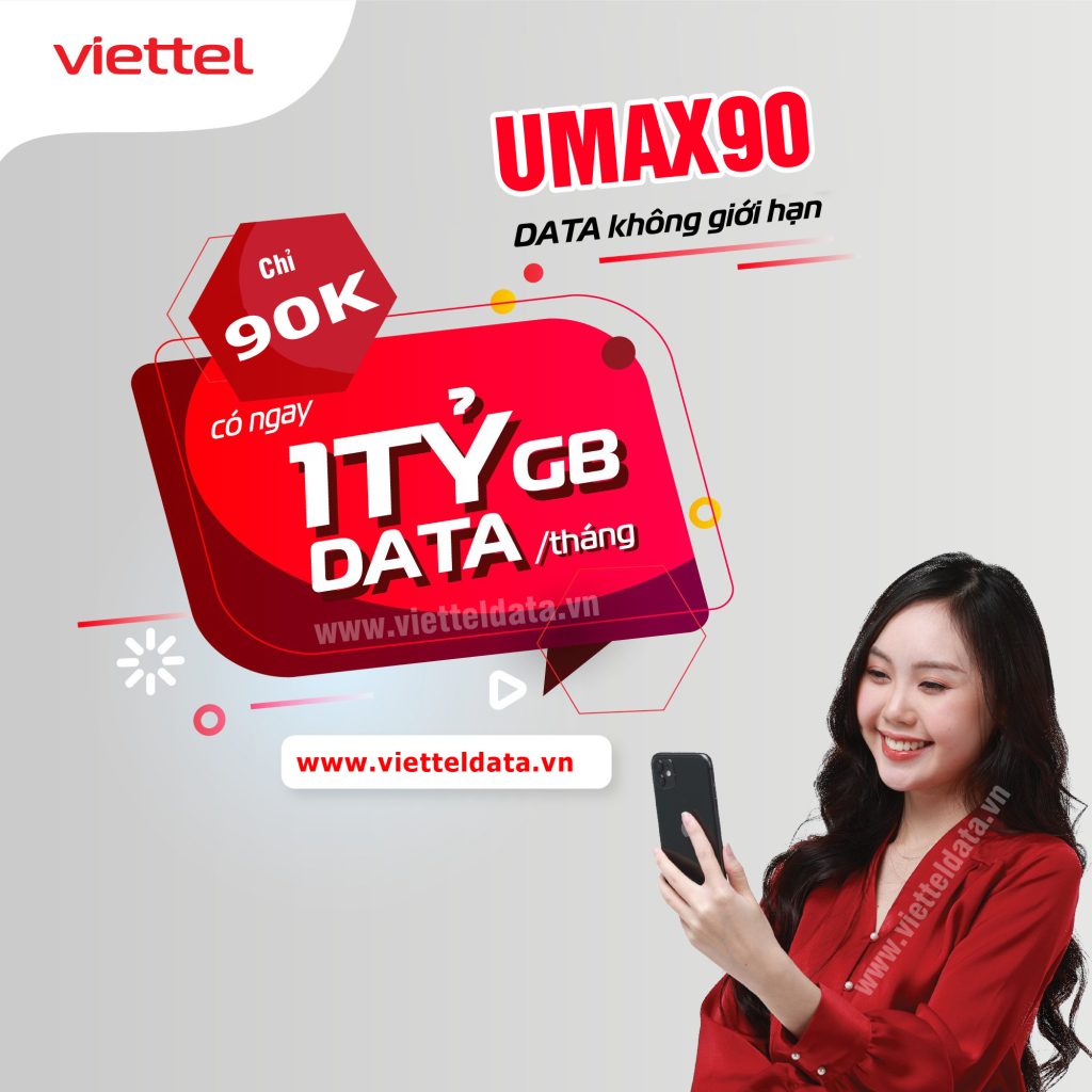 Gói cước UMAX90 Viettel: Truy cập Internet KHÔNG GIỚI HẠN với 90.000 đồng/tháng