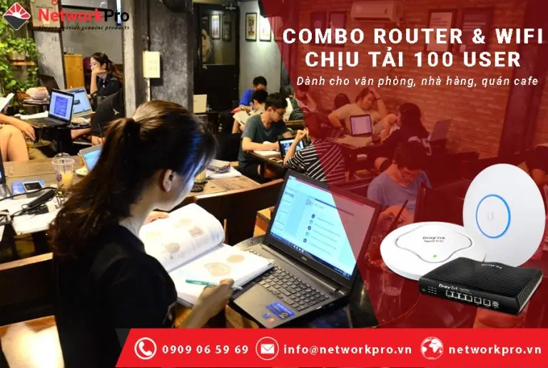 Lắp đặt wifi, lắp đặt camera wifi chính hãng tại tphcm: Giải pháp WiFi mạnh mẽ cho 100 người dùng