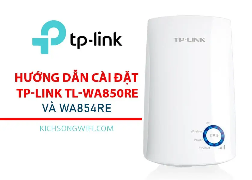 Hướng Dẫn Cài Đặt TP-Link TL-WA850RE Bằng Điện Thoại