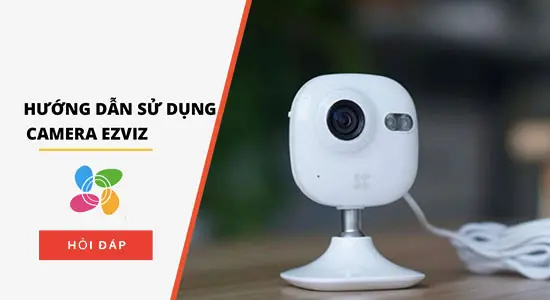 Tính năng của Camera EZVIZ