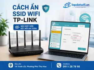 Cách ẩn SSID WiFi TP-Link: Hướng dẫn từng bước để tăng bảo mật mạng