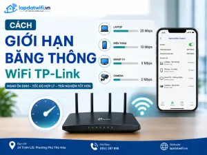 Cách giới hạn băng thông WiFi TP-Link: Hướng dẫn cấu hình theo từng môi trường
