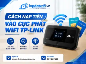 Cách nạp tiền vào cục phát WiFi TP-Link: Hướng dẫn đúng cho từng loại thiết bị