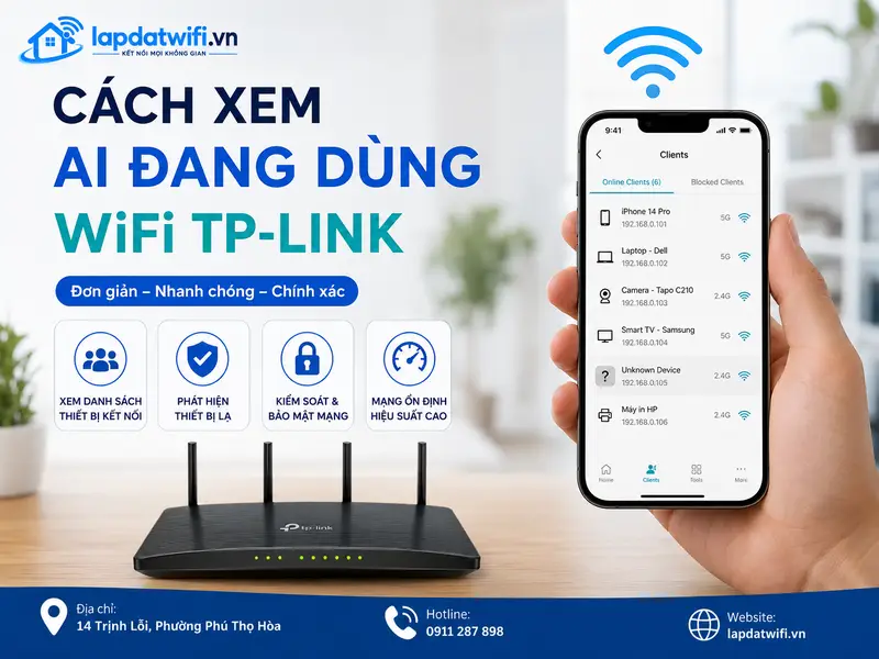 Cách xem ai đang dùng WiFi TP-Link cực đơn giản qua điện thoại và trình duyệt