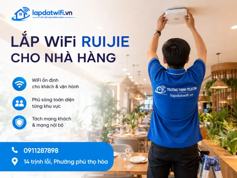 Lắp WiFi Ruijie Cho Nhà Hàng | WiFi Nhanh, Ổn Định, Dễ Quản Lý
