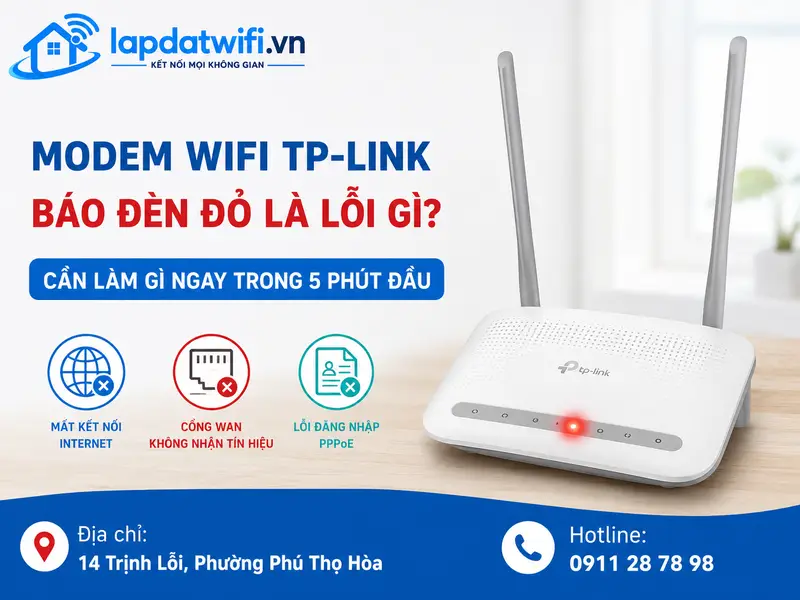 Modem WiFi TP-Link báo đèn đỏ là lỗi gì? Cần làm gì ngay trong 5 phút đầu