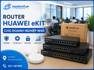 Router Huawei eKit cho doanh nghiệp nhỏ: Hướng dẫn chọn đúng model, phụ kiện.