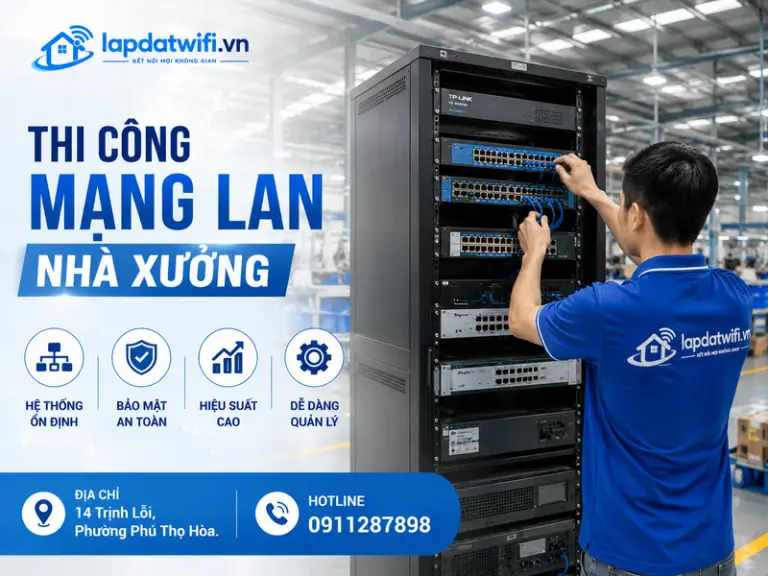 Thi công mạng LAN nhà xưởng triển khai ổn định, dễ mở rộng.